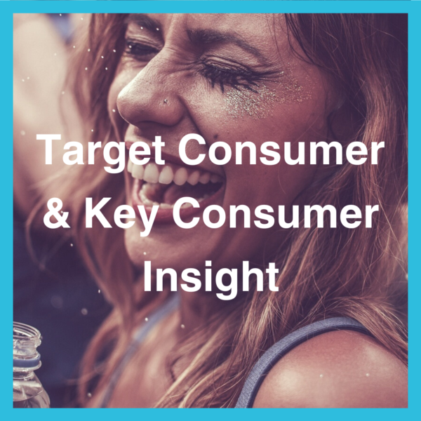 Target Consumer & Key Consumer Insight